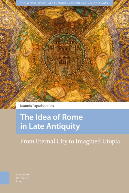 Idea of Rome in Late Antiquity