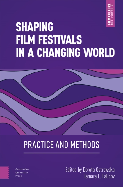 Shaping Film Festivals In a Changing World
