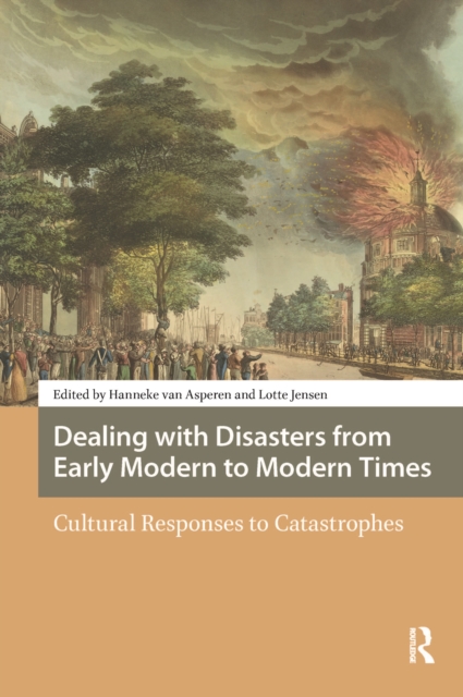 Dealing with Disasters from Early Modern to Modern Times