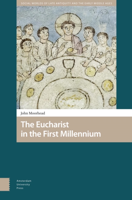 Eucharist in the First Millennium