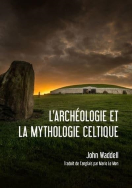 L'archeologie et la Mythologie Celtique