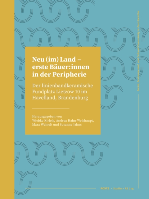 Neu (Im) Land - Erste Bauer: Innen in Der Peripherie
