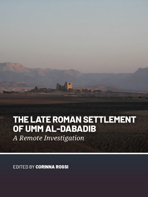 The Late Roman Settlement of Umm al-Dabadib