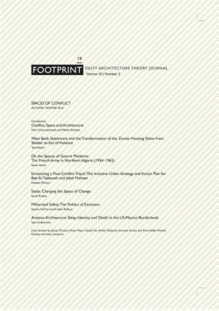 Footprint 19 - Delft Architecture Theory Journal. Spaces of Conflict