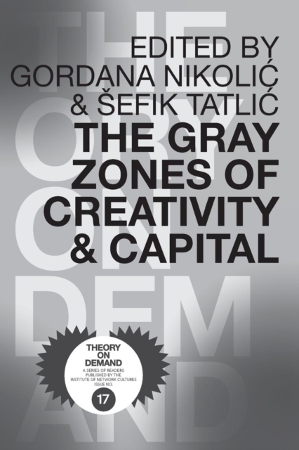 Gray Zones of Creativity and Capital