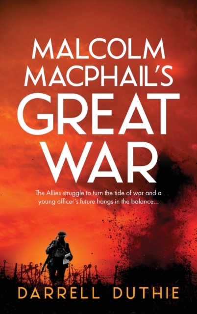 Malcolm MacPhail's Great War