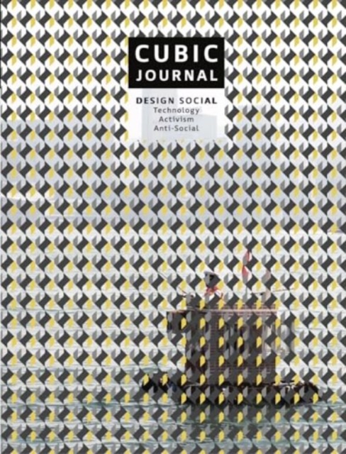 Cubic Journal 1 - Design Social. Technology. Activism. Anti-Social