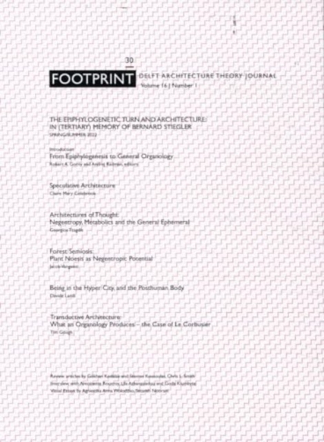 Footprint 30 - The Epiphylogenetic Turn and Architecture