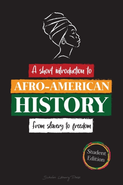 --A Short Introduction to Afro-American History - From Slavery to Freedom