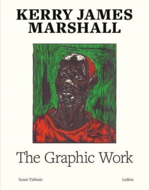 Kerry James Marshall: The Graphic Work