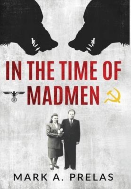 In the Time of Madmen