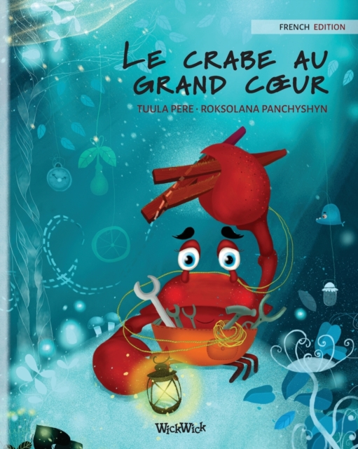 crabe au grand coeur (French Edition of The Caring Crab)