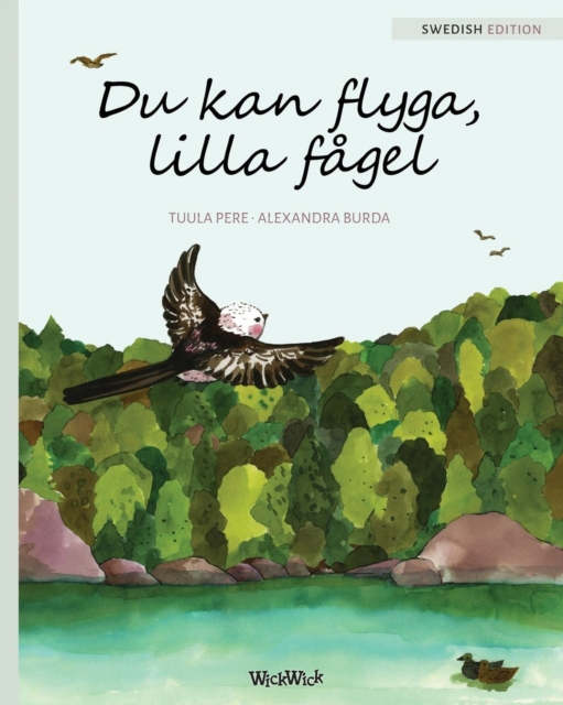 Du kan flyga, lilla fagel