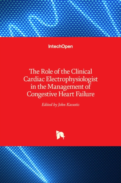 Role of the Clinical Cardiac Electrophysiologist in the Management of Congestive Heart Failure