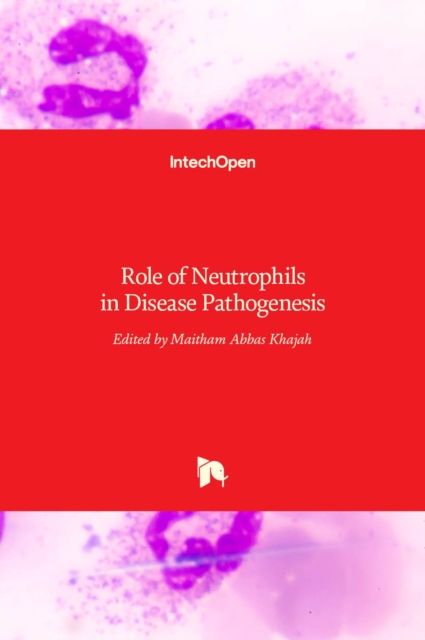 Role of Neutrophils in Disease Pathogenesis