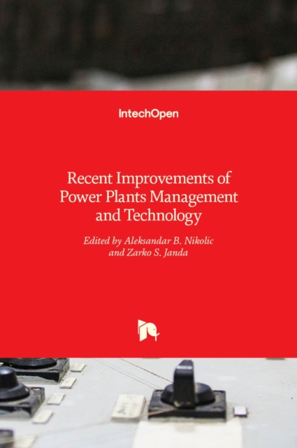 Recent Improvements of Power Plants Management and Technology