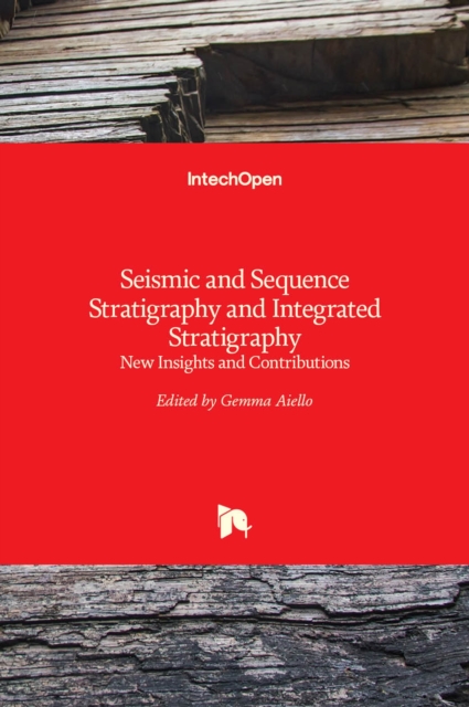 Seismic and Sequence Stratigraphy and Integrated Stratigraphy