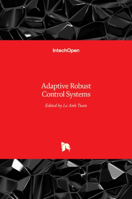 Adaptive Robust Control Systems