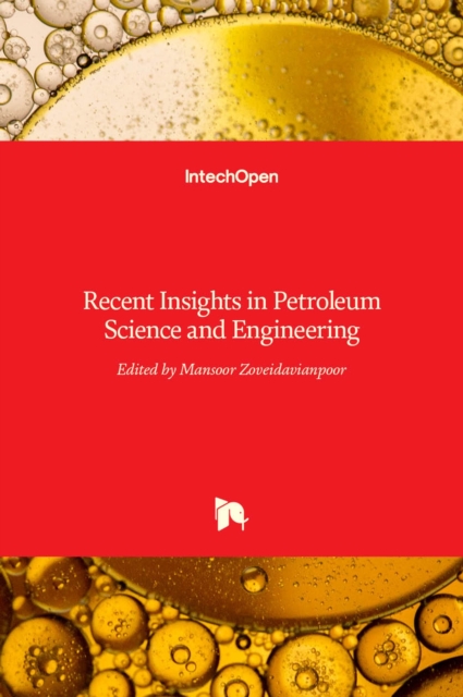 Recent Insights in Petroleum Science and Engineering