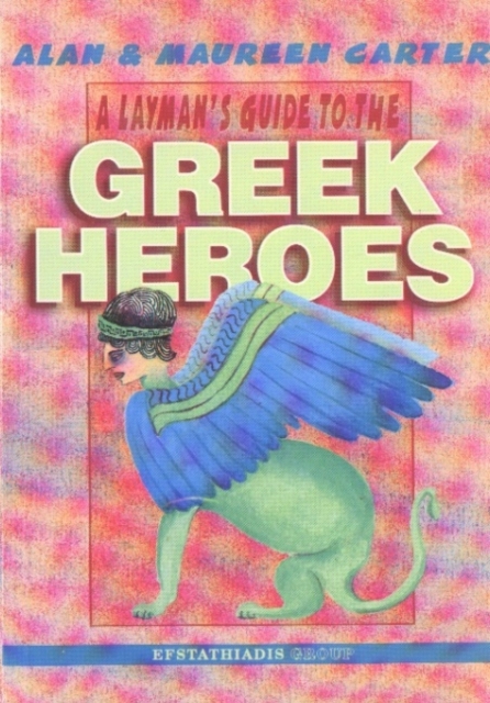 Layman's Guide to the Greek Heroes