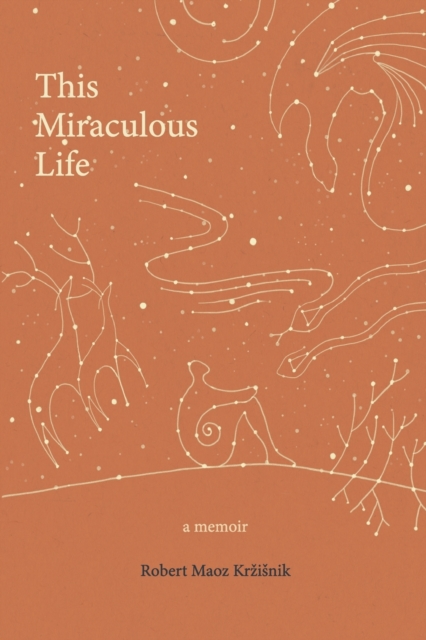 This Miraculous Life