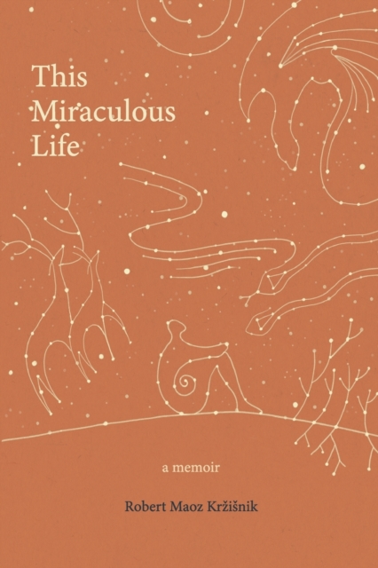 This Miraculous Life
