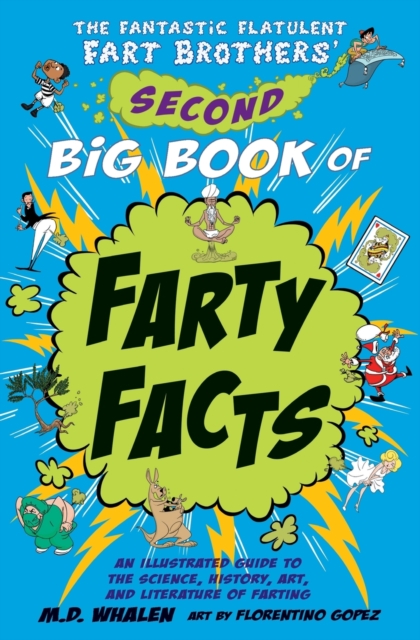 Fantastic Flatulent Fart Brothers' Second Big Book of Farty Facts