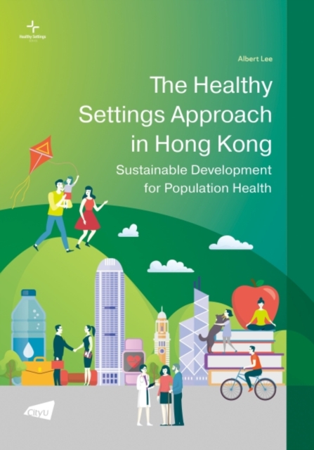 Healthy Settings Approach in Hong Kong