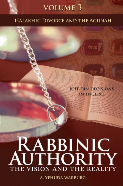 Rabbinic Authority, Volume 3 Volume 3