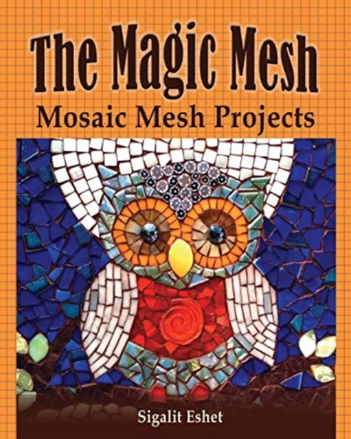 Magic Mesh - Mosaic Mesh Projects
