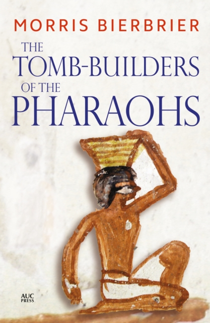 Tomb-Builders of the Pharaohs