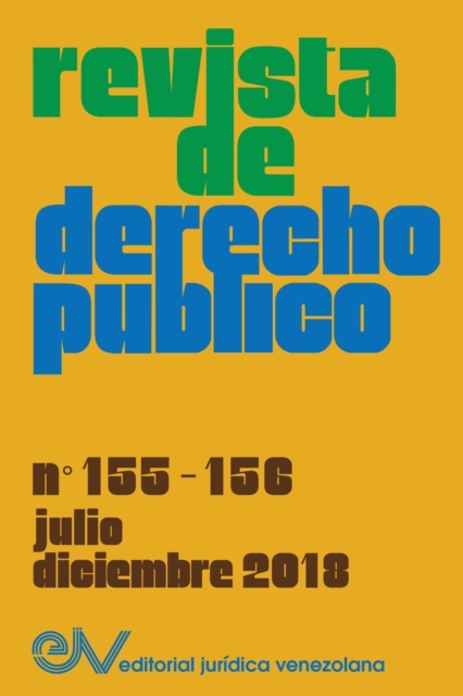 REVISTA DE DERECHO PUBLICO (Venezuela), No. 155-156, julio-diciembre 2018