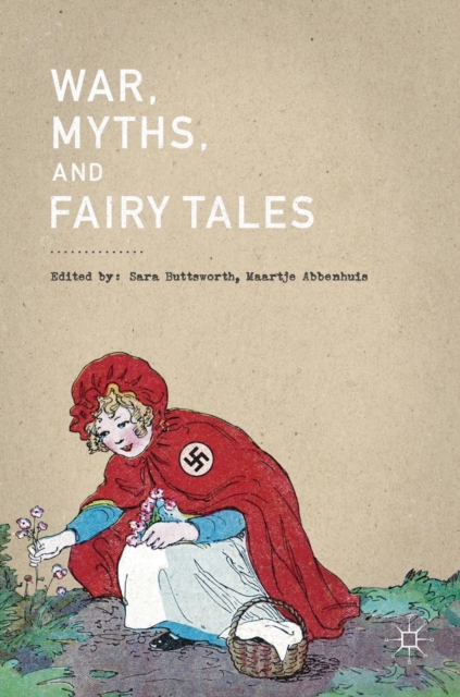 War, Myths, and Fairy Tales