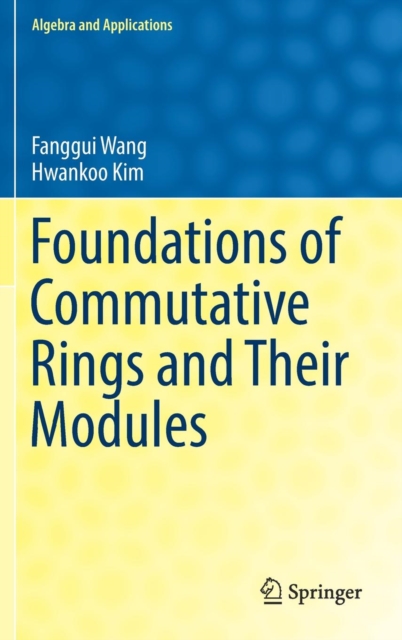 Foundations of Commutative Rings and Their Modules