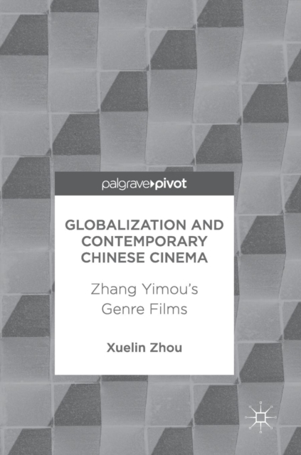Globalization and Contemporary Chinese Cinema
