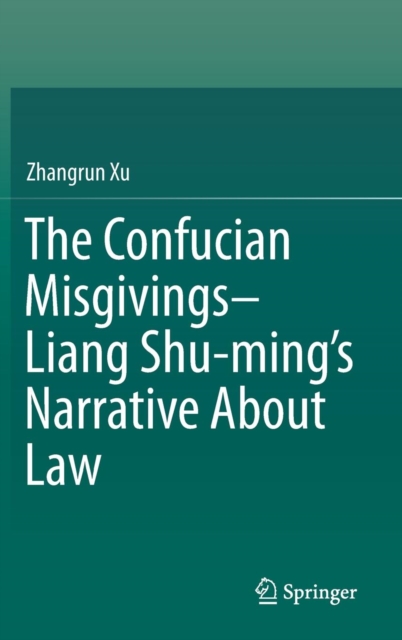 Confucian Misgivings--Liang Shu-ming's Narrative About Law