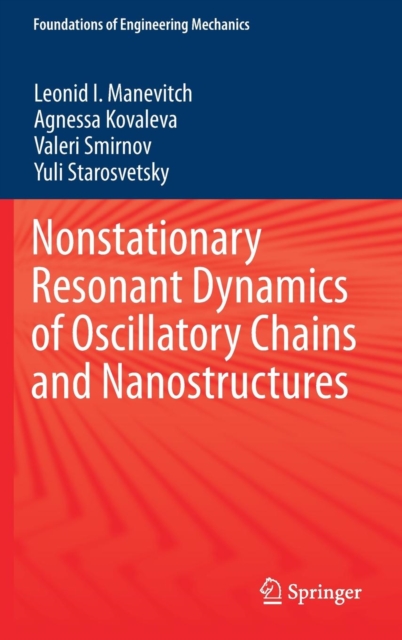 Nonstationary Resonant Dynamics of Oscillatory Chains and Nanostructures