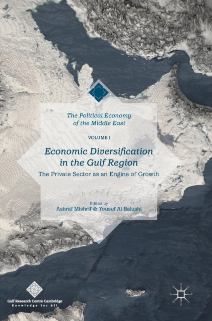 Economic Diversification in the Gulf Region, Volume I