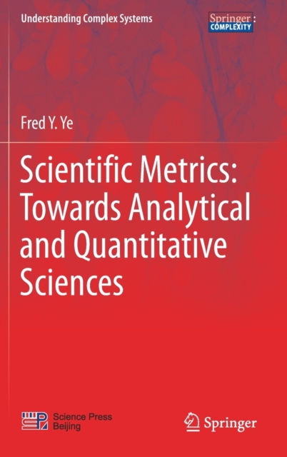 Scientific Metrics: Towards Analytical and Quantitative Sciences