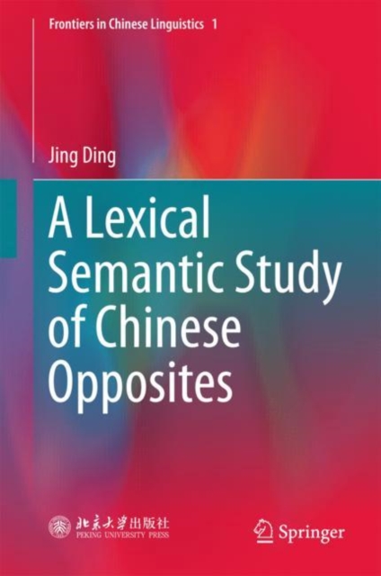 Lexical Semantic Study of Chinese Opposites