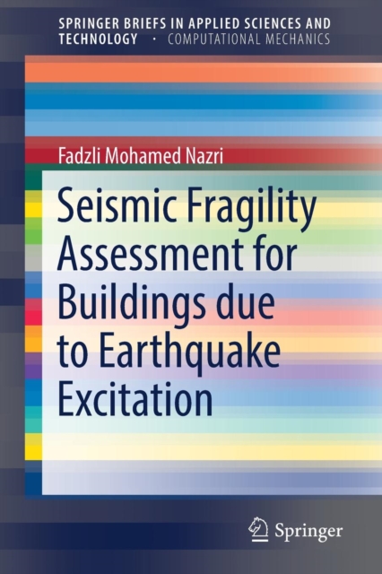 Seismic Fragility Assessment for Buildings due to Earthquake Excitation