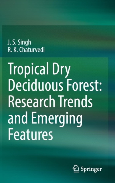 Tropical Dry Deciduous Forest: Research Trends and Emerging Features
