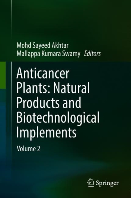 Anticancer Plants: Natural Products and Biotechnological Implements