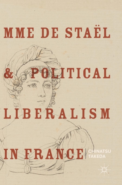 Mme de Stael and Political Liberalism in France