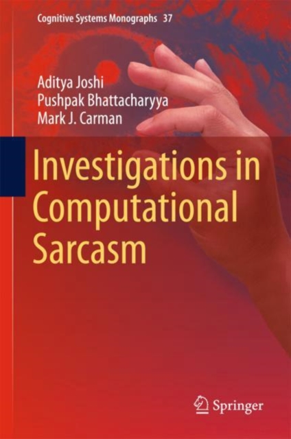 Investigations in Computational Sarcasm