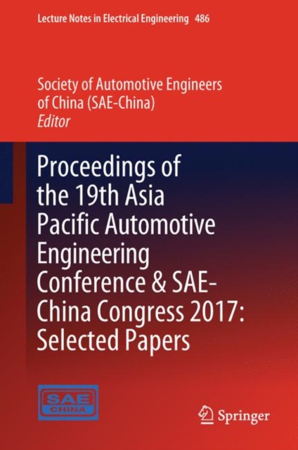 Proceedings of the 19th Asia Pacific Automotive Engineering Conference & SAE-China Congress 2017: Selected Papers