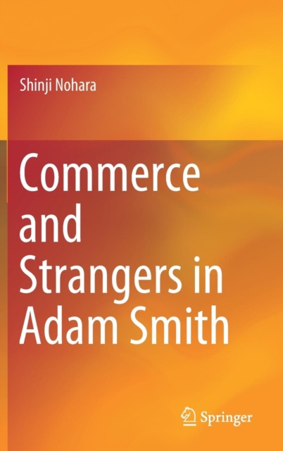 Commerce and Strangers in Adam Smith
