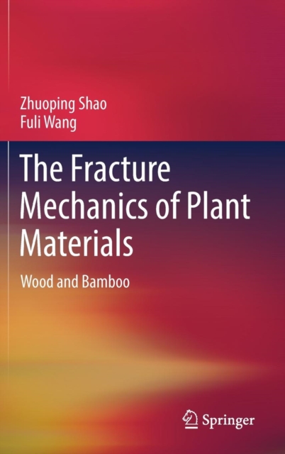 Fracture Mechanics of Plant Materials