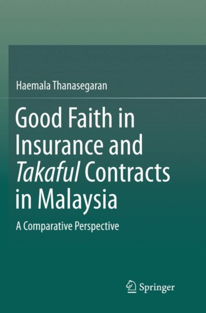 Good Faith in Insurance and Takaful Contracts in Malaysia