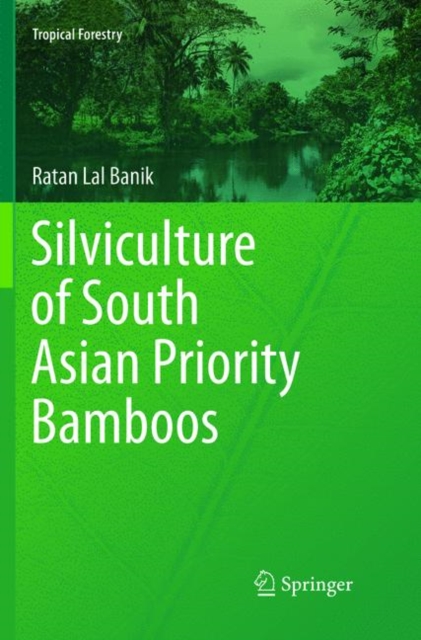 Silviculture of South Asian Priority Bamboos